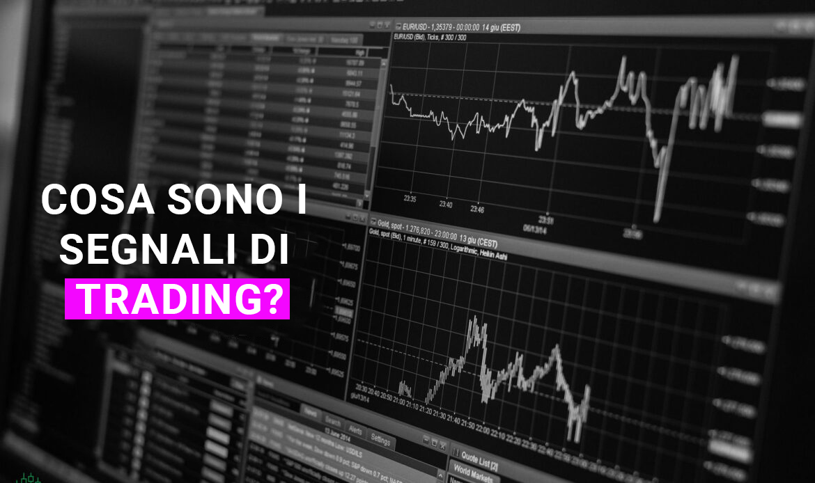 Cosa sono i segnali di trading?